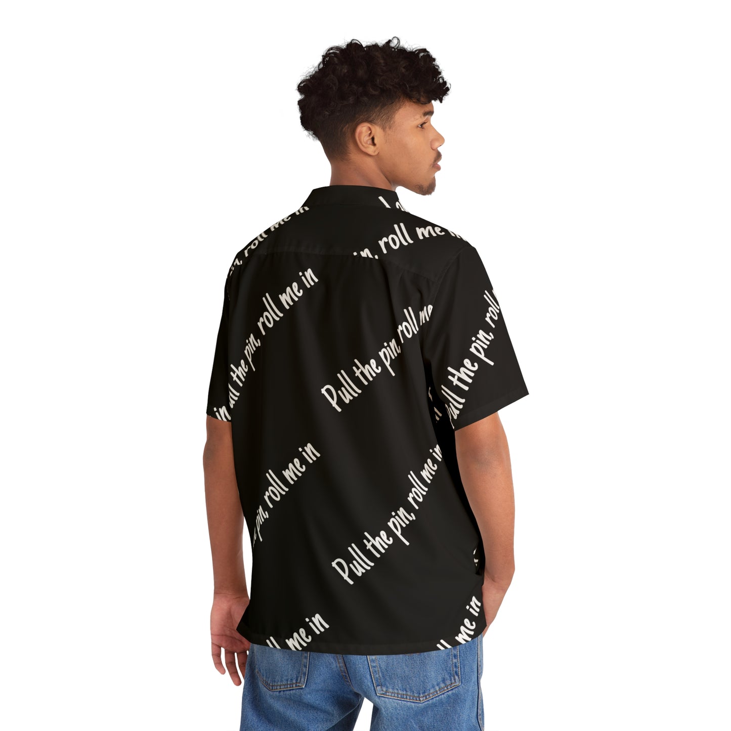 Pull the pin, Roll me in shirt (Run Ashore)