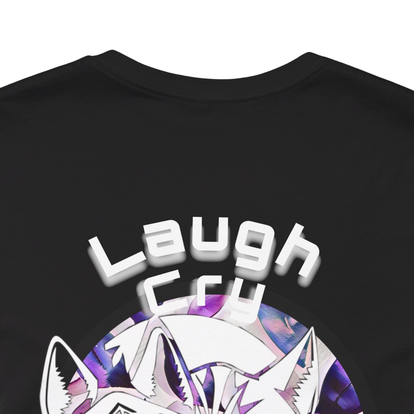 Laugh, Cry just don’t die shirt